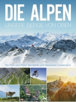 俯瞰阿爾卑斯 (Die Alpen - Unsere Berge von oben)