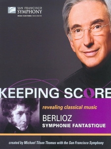白遼士 - 幻想交響曲 (Keeping Score - Berlioz Symphonie Fantastique)