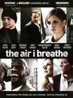 [英] 交錯效應 (The Air I Breathe) (2007)[台版]