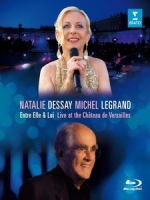 娜妲莉德賽 / 米榭李葛蘭(Natalie Dessay / Michel Legrand) - Entre Elle & Lui Live at the Chateau de Versailles 演唱會