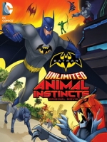 [英] 蝙蝠俠無限 - 動物天性 (Batman Unlimited - Animal Instincts) (2015)