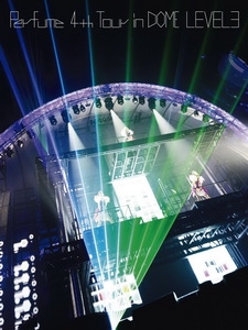 Perfume - 4th Tour in Dome LEVEL3 演唱會 [Disc 1/2]