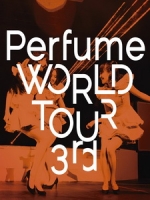 Perfume - WORLD TOUR 3rd 演唱會