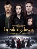 [英] 暮光之城 4 - 破曉Ⅱ (The Twilight Saga - Breaking Dawn - Part 2) (2012)[台版]