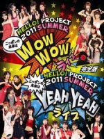 早安家族(Hello!Project) -  2011 Summer ~ニッポンの未来は WOW WOW YEAH YEAH ライブ ~ 演唱會 [Disc 2/2]