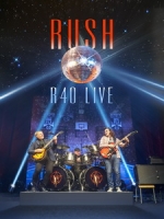 匆促合唱團(Rush) - R40 Live 演唱會