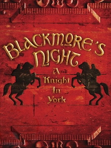 布萊克摩爾之夜(Blackmore s Night) - A Knight in York 演唱會