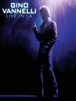 吉諾凡尼利(Gino Vannelli) - Live in LA 演唱會