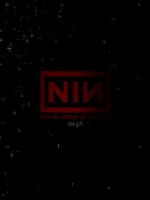 九吋釘合唱團(Nine Inch Nails) - Another Version of The Truth, The Gift 演唱會