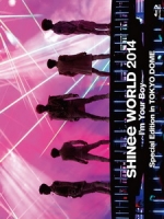 SHINee - WORLD 2014 ~I m Your Boy~ Special Edition in TOKYO DOME 演唱會 [Disc 1/2]