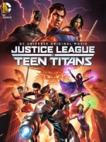 [英] 正義聯盟大戰少年泰坦 (Justice League vs. Teen Titans) (2016)