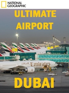 [英] 國家地理頻道 - 杜拜航站日誌 第二季 (Ultimate Airport Dubai S02) (2014)