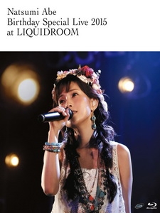 安倍夏美 - Birthday Special Live 2015 at Liquidroom 演唱會