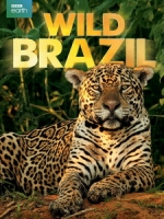 [英] 狂野巴西 (Wild Brazil) (2014)