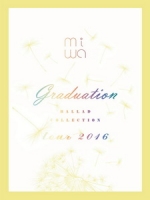 miwa - Ballad Collection tour 2016 ~Graduation~ 演唱會