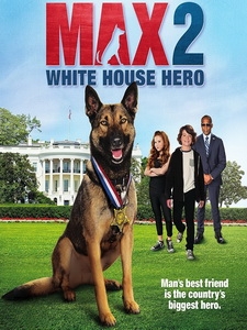 [英] 海軍忠犬馬克斯 2 - 白宮英雄 (Max 2 - White House Hero) (2017)[台版字幕]