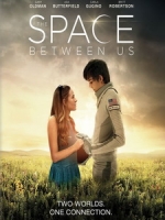 [英] 愛上火星男孩 (The Space Between Us) (2017)[台版字幕]