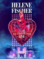 海蓮娜費雪-體育場巡迴演唱現場 (Helene Fischer - Live - Die Stadion - Tour)
