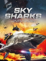 [英] 天空鯊 - 納粹終極武器 (Sky Sharks) (2020)[台版字幕]