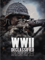 [英] 揭密二戰：新世界拯救舊世界 WWII Declassified: The New World Rescues the Old (2025)